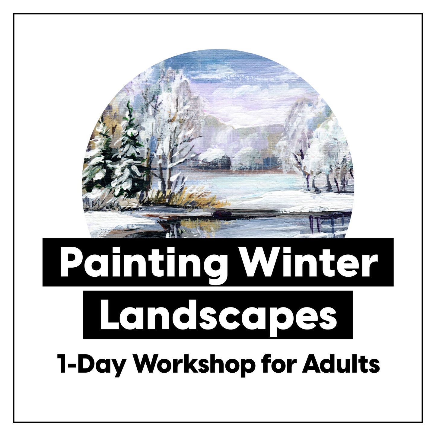 Winter Landscapes Workshop