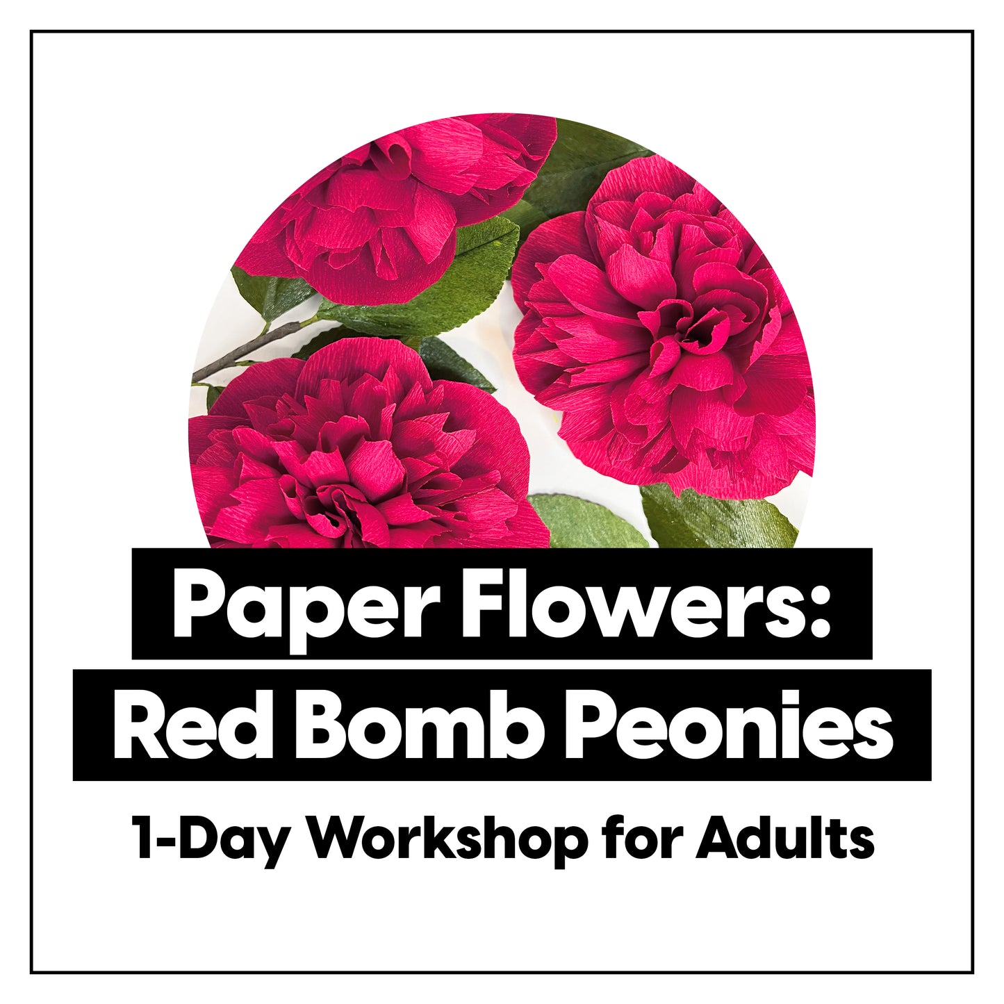 Paper Flower Making Workshop • Red Bomb Peonies