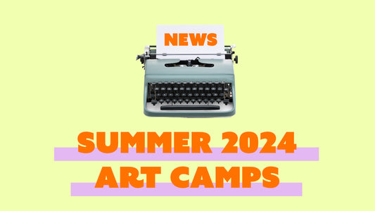 Summer 2024 Art Camps