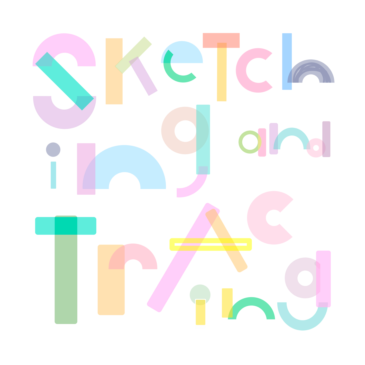 Sketching + Tracing