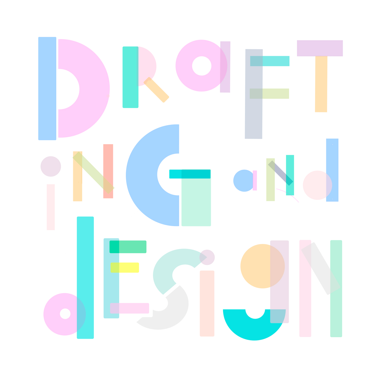 Drafting + Design