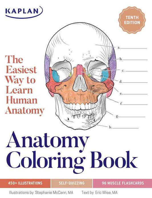 Anatomy Coloring Book with 450+ Realistic Medical Illustrations with Quizzes for Each by Stephanie  McCann