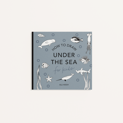 Under the Sea: A How to Draw Art Book for Kids Mini