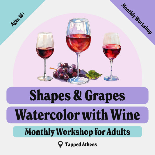 Shapes and Grapes • Watercolor with Wine • Monthly Workshop for Adults at Tapped