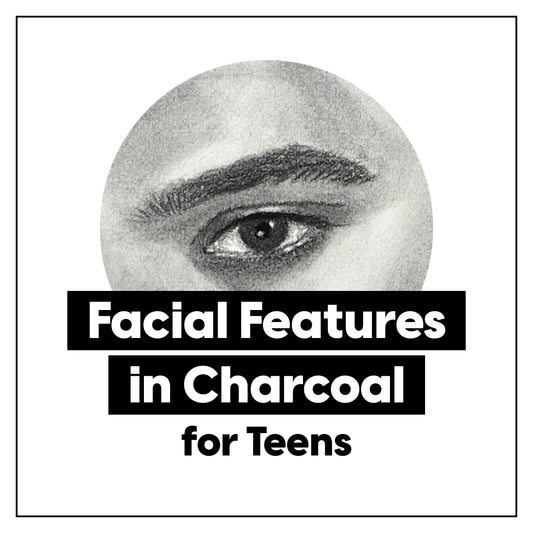 Drawing Facial Features in Charcoal • 5-Week Class for Teens