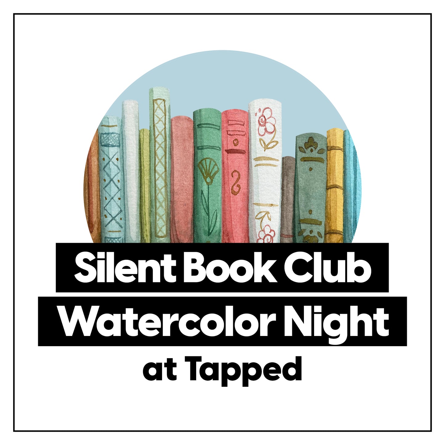 Silent Book Club • Watercolor Workshop at Tapped