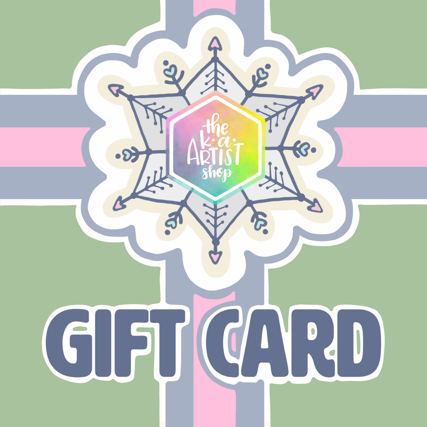 K. A. Artist Shop Gift Card - by K. A. Artist Shop - K. A. Artist Shop