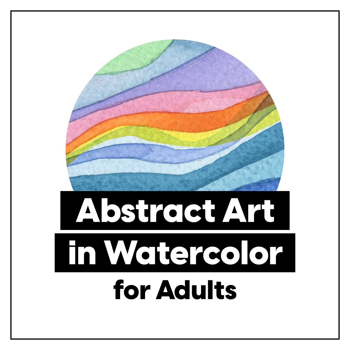Abstract Art in Watercolor • 1-Day Painting Workshop - by K. A. Artist Shop Classroom - K. A. Artist Shop