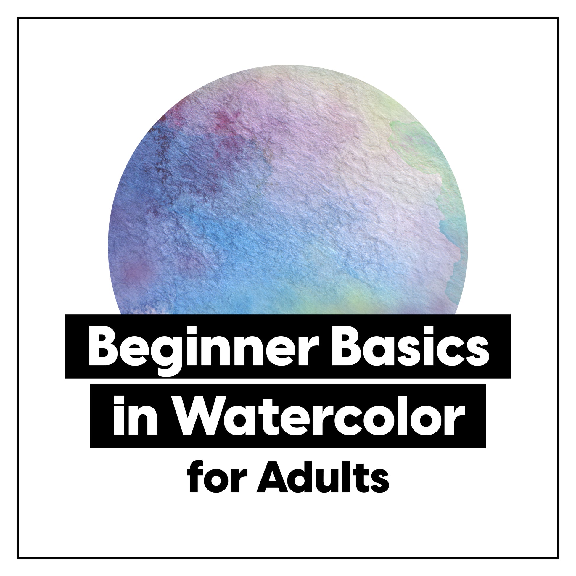 Beginner Basics in Watercolor • 1-Day Painting Workshop - by K. A. Artist Shop Classroom - K. A. Artist Shop