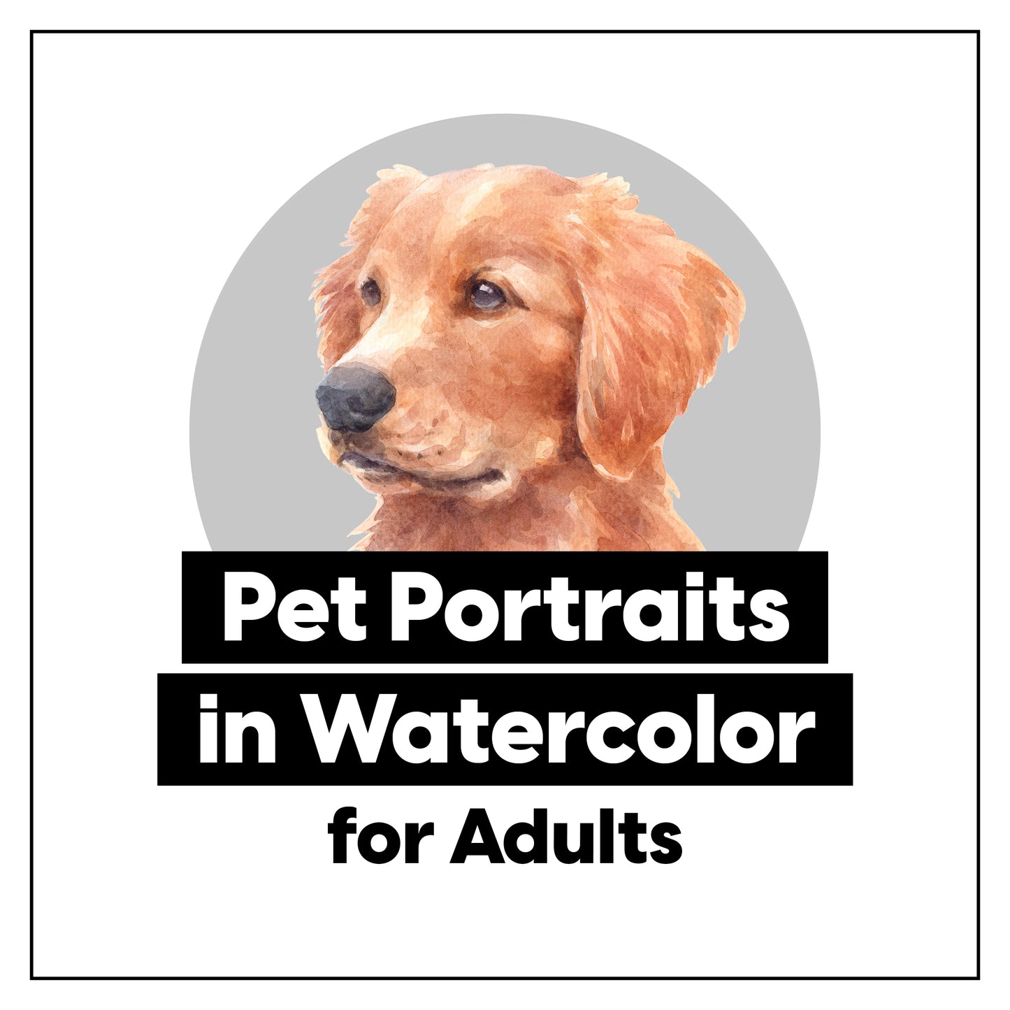 Pet Portraits in Watercolor • 2-Week Painting Class - by K. A. Artist Shop Classroom - K. A. Artist Shop
