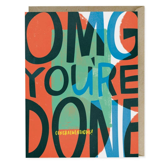 “OMG You’re Done Congrats” Card by Emily McDowell - by Emily McDowell - K. A. Artist Shop