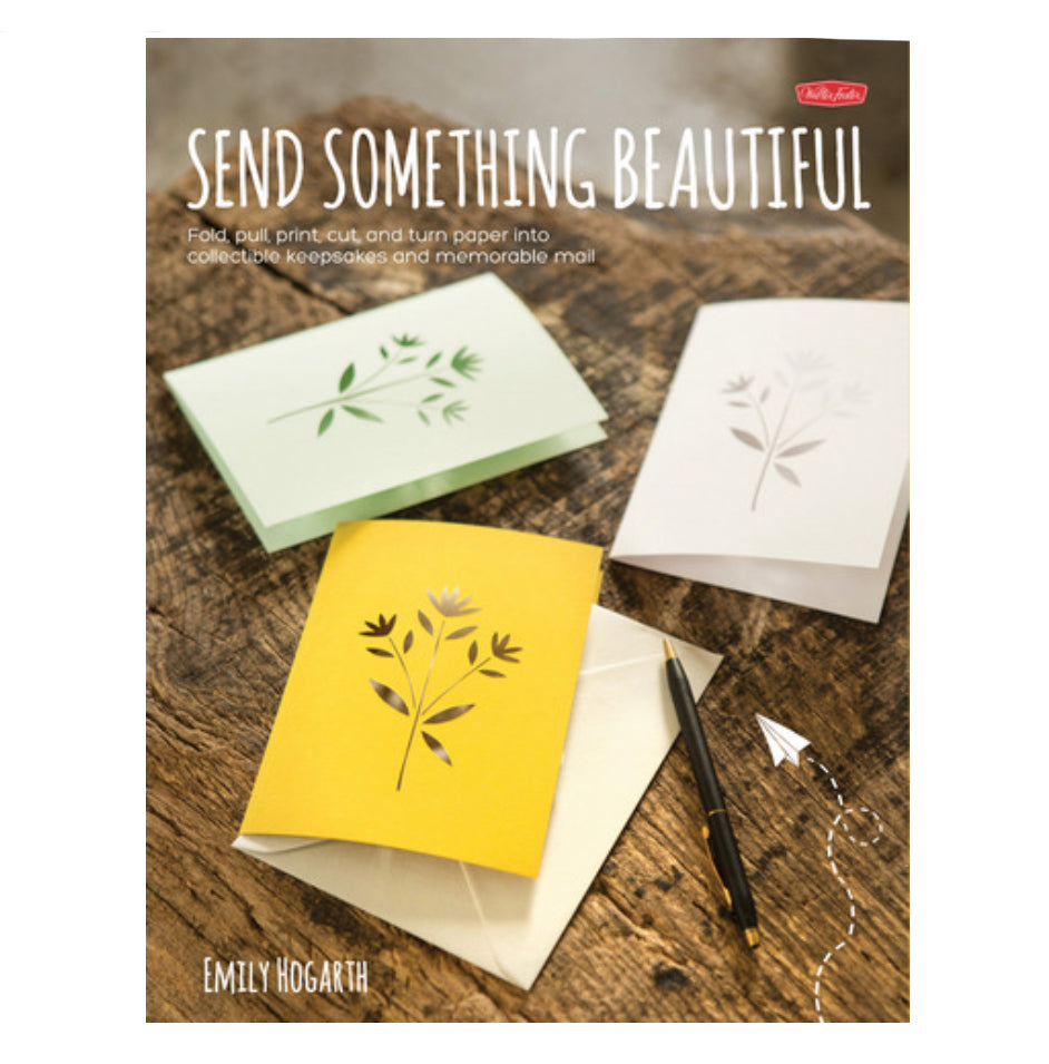 Send Something Beautiful by Emily Hogarth - by Walter Foster - K. A. Artist Shop