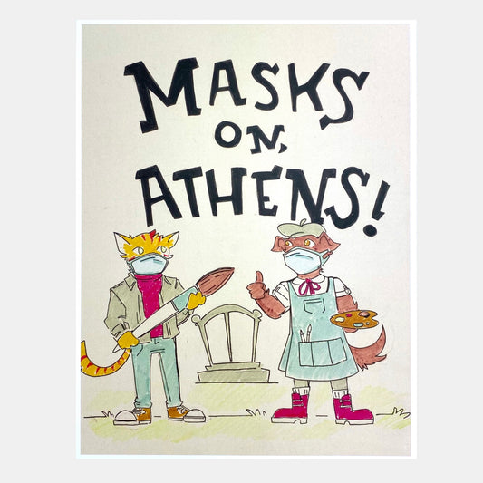 "Masks On, Athens!" Print by soupsorcerer - by souptycoon - K. A. Artist Shop