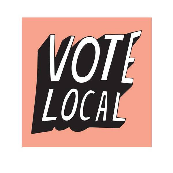 “Vote Local” Stickers by Culture Flock - by Culture Flock - K. A. Artist Shop