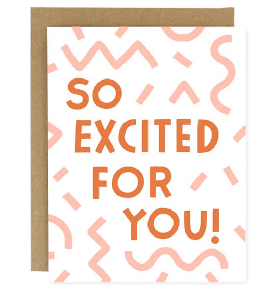 “So Excited For You" Card by Worthwhile Paper - by Worthwhile Paper - K. A. Artist Shop