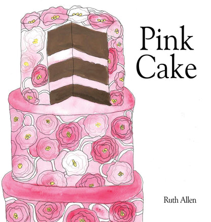 "Pink Cake" Children's Book by Ruth Allen - by Ruth Allen - K. A. Artist Shop