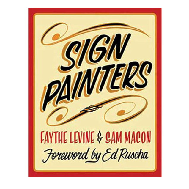 "Sign Painters Book" by Faythe Levine & Sam Macon - by Chronicle Books - K. A. Artist Shop