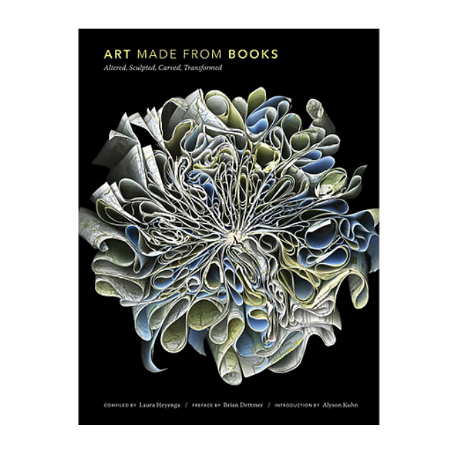 "Art Made from Books" Book by Chronicle Books - by Chronicle Books - K. A. Artist Shop