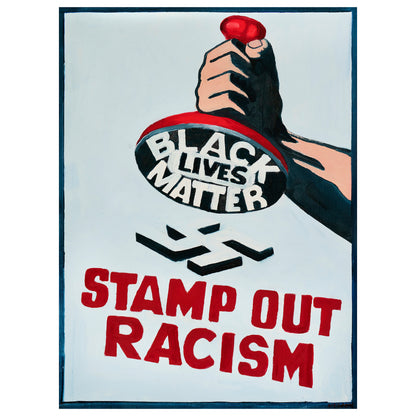 "Stamp Out Racism" Black Lives Matter Print by Melody Croft - by Melody Croft - K. A. Artist Shop