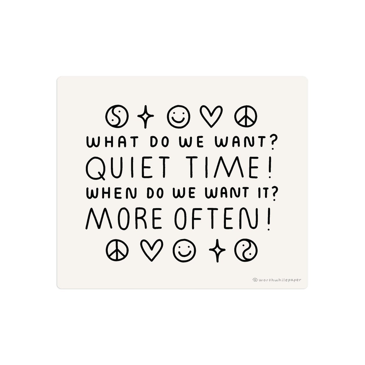 "Quiet Time" Sticker by Worthwhile Paper - by Worthwhile Paper - K. A. Artist Shop