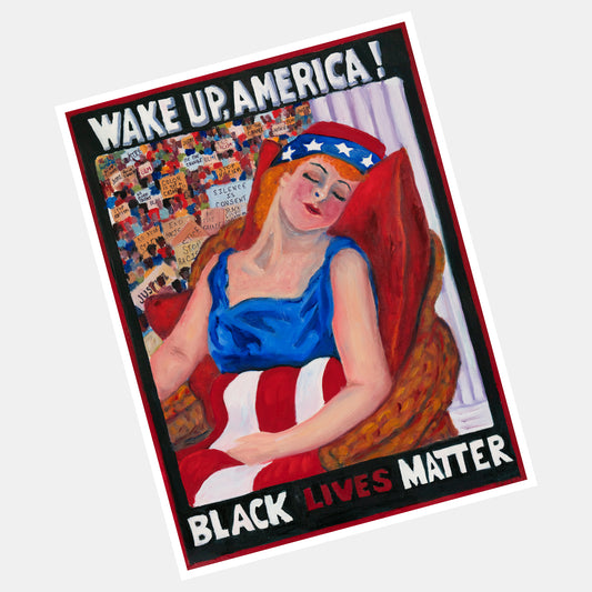 "Wake Up America" Black Lives Matter Print by Melody Croft - by Melody Croft - K. A. Artist Shop