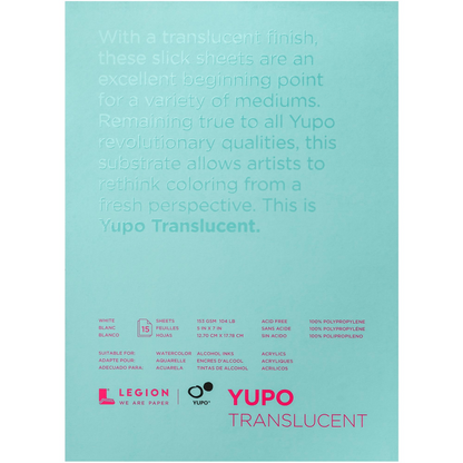 Yupo Polypropylene Pad - Translucent - 5 inches x 7 inches by Legion Paper - K. A. Artist Shop
