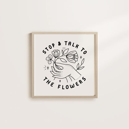 "Talk to Flowers" Screen Print by Worthwhile Paper - by K. A. Artist Shop - K. A. Artist Shop
