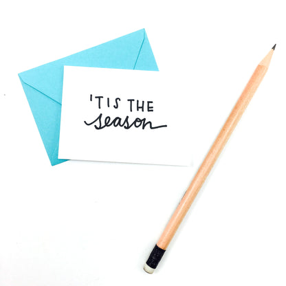 "Tis The Season" Mini Hand-Drawn Greeting Card - by K. A. Artist Shop - K. A. Artist Shop
